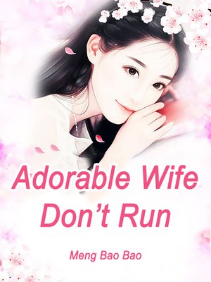 cover image of Adorable Wife, Don't Run